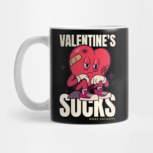 Valentines sucks, single and happy Mug